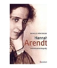 Hannah Arendt : intelektualna biografija