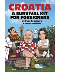 Croatia, a Survival Kit for Foreigners
