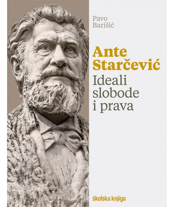 Ante Starčević - Ideali slobode i prava