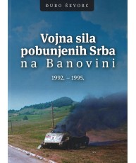 Vojna sila pobunjenih Srba na Banovini 1992. - 1995.